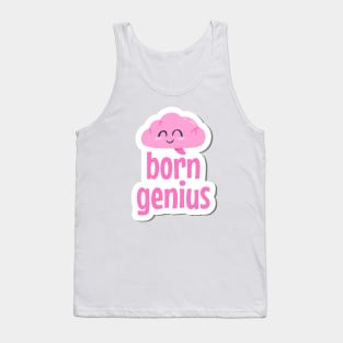 Born Genius Cute Text Design Tank Top